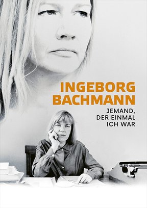 Ingeborg Bachmann - Jemand, der einmal ich war Plakat
