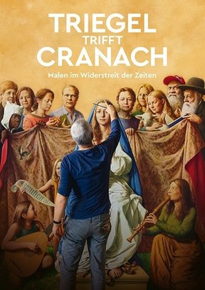 Triegel trifft Cranach - Malen im Widerstreit der Zeiten Plakat